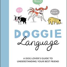 Doggie Language: A Dog Lover's Guide to Understanding Your Best Friend